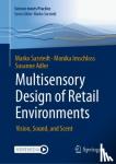 Sarstedt, Marko, Imschloss, Monika, Adler, Susanne - Multisensory Design of Retail Environments - Vision, Sound, and Scent