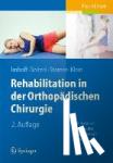  - Rehabilitation in der orthopadischen Chirurgie - OP-Verfahren im Uberblick - Physiotherapie - Sporttherapie