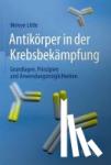 Little, Melvyn - Antikoerper in der Krebsbekampfung - Grundlagen, Prinzipien und Anwendungsmoeglichkeiten