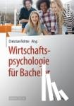  - Wirtschaftspsychologie fur Bachelor - Ein Horbuch