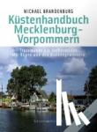 Brandenburg, Michael - Küstenhandbuch Mecklenburg-Vorpommern - Travemünde bis Ueckermünde. Mit Rügen und den Boddengewässern