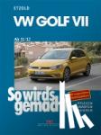 Etzold, Rüdiger - VW Golf VII ab 11/12 - So wird's gemacht - Band 156 / Mit ausgewählten Stromlaufplänen / PFLEGEN / WARTEN / REPARIEREN