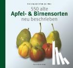 Keppel, Herbert, Pieber, Karl, Weiss, Josef - 600 alte Apfel- & Birnensorten neu beschrieben