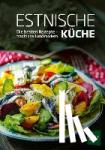 Estonisch Food Academy - Estnische Küche - Die besten Rezepte - traditionell und modern