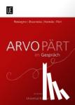 Pärt, Arvo, Kareda, Saale, Restagno, Enzo, Brauneiss, Leopold - Arvo Pärt im Gespräch