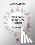 Steinmetz, Karl-Heinz, Webersberger, Regina - Traditionelle Europäische Medizin