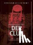 Bausenwein, Christoph, Kaiser, Harald, Siegler, Bernd - Der Club - Die Chronik des 1. FC Nürnberg
