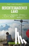 Höfler, Horst, Kleemann, Michael, Witt, Gerlinde - Zeit zum Wandern Berchtesgadener Land - Die 40 schönsten Wanderungen - GPS-Tracks zum Download - Top-Tipps für schöne Aussichten, gut erreichbar ohne Auto - Highlights der Region