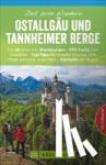 Irlinger, Bernhard - Zeit zum Wandern Ostallgäu und Tannheimer Berge - Die 40 schönsten Wanderungen - GPS-Tracks zum Download - Top-Tipps für Wander-Klassiker, stille Pfade, lohnende Aussichten - Highlights der Region