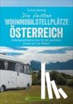 Berning, Torsten - Die besten Wohnmobilstellplätze Österreich - Au?ergew?hnliche Orte f?r den perfekten Urlaub auf vier R?dern