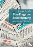 Schulz, Andrea - Eine Frage der Selbstachtung - Meine Zeit als KV-Justitiarin
