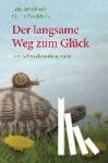 Sepúlveda, Luis - Der langsame Weg zum Glück - Ein Schneckenabenteuer