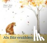 Stead, Philip C. - Als Bär erzählen wollte
