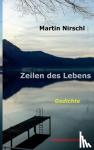 Nirschl, Martin - Zeilen des Lebens - Gedichte