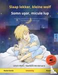 Renz, Ulrich - Slaap lekker, kleine wolf - Somn uşor, micule lup (Nederlands - Roemeens)