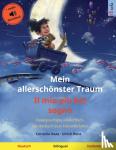 Renz, Ulrich - Mein allerschoenster Traum - Il mio piu bel sogno (Deutsch - Italienisch) - Zweisprachiges Kinderbuch, mit Hoerbuch zum Herunterladen