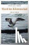Franke, Christiane - Mord im Küstenwind - Küsten Krimi
