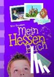 Friesen, Ute - Mein Hessen-Buch