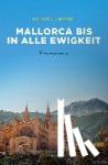Späne, Klaus - Mallorca bis in alle Ewigkeit - Kriminalroman