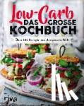  - Low-Carb. Das große Kochbuch - Über 130 Rezepte aus der ganzen Welt