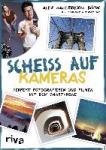 Schwartau, Carolin - Scheiß auf Kameras