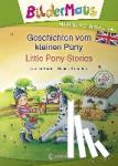 Färber, Werner - Bildermaus - Mit Bildern Englisch lernen - Geschichten vom kleinen Pony - Little Pony Stories