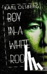 Olsberg, Karl - Boy in a White Room - Thriller über Künstliche Intelligenz