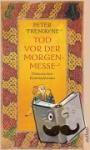 Tremayne, Peter - Tod vor der Morgenmesse