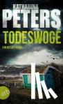 Peters, Katharina - Todeswoge - Ein Ostsee-Krimi