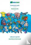 Babadada Gmbh - BABADADA, bosanski jezik - Nederlands, slikovni rječnik - beeldwoordenboek - Bosnian - Dutch, visual dictionary