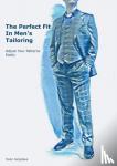 Jungclaus, Sven - The Perfect Fit In Men's Tailoring - Adjust your patterns easily