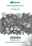 Babadada Gmbh - BABADADA black-and-white, OEsterreichisches Deutsch - Russian (in cyrillic script), Bildwoerterbuch - visual dictionary (in cyrillic script) - Austrian German - Russian (in cyrillic script), visual dictionary