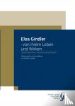 Ludwig, Sophie - Elsa Gindler - von ihrem Leben und Wirken - Wahrnehmen, was wir empfinden