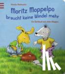 Stellmacher, Hermien - Moritz Moppelpo braucht keine Windel mehr - Ein Spielbuch mit vielen Klappen