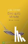 Kühner, Axel - Eine gute Minute - 365 Impulse zum Leben