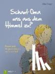 Voigt, Elke - Schaut Oma uns aus dem Himmel zu? - Noemi und Benjamin fragen nach dem Tod