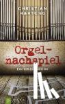 Hartung, Christian - Orgelnachspiel - Ein Kirchenkrimi
