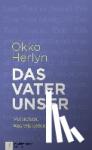Herlyn, Okko - Das Vaterunser - Verstehen, was wir beten