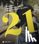  - 21 Menschen - 21 Momentaufnahmen - 21 Möglichkeiten zu glauben