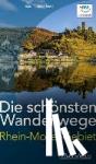 Schneider, Hans-Joachim - Die schönsten Wanderwege im Rhein-Mosel-Gebiet