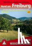 Iwersen, Walter, Wetering, Elisabeth van de - Rund um Freiburg - zwischen Kaiserstuhl und Hochschwarzwald. 65 Touren. Mit GPS-Tracks