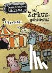 Widmark, Martin - Detektivbüro LasseMaja 06: Das Zirkusgeheimnis - Detektivbüro LasseMaja Bd. 6