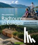 Brönner, Thorsten - Die schönsten Radtouren in Europa - Auf zwei Rädern den Kontinent entdecken