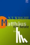 Wright, N. T. - Matthäus für heute 1