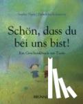 Piper, Sophie - Schön, dass du bei uns bist! - Ein Geschenkbuch zur Taufe