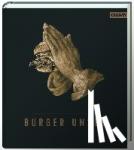 Tzschirner, Hubertus, Lecloux, Nicolas, Vilgis, Thomas, Jorra, Nils - Burger Unser - Das Standardwerk für wahre Liebhaber