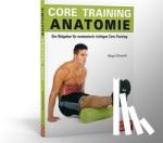Ellsworth, Abigail - Core Training Anatomie - Der Ratgeber für anatomisch richtiges Core-Training