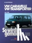 Etzold, Hans-Rüdiger - So wird's gemacht. T4: VW Caravelle / Transporter / Multivan / California von 9/90 bis 1/03 - Benziner 2,0 l/62 kW (84 PS) 9/90-1/03 bis 2,8 l/150 kW (204 PS) 5/00-1/03. Diesel 1,9 l/45 kW (60 PS) 9/90-7/96 bis 2,5 l/111 kW (150 PS) 4/98-1/03