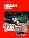 Etzold, Rüdiger - So wird's gemacht. Nissan Micra von 3/83 bis 12/02 - Pflegen - warten - reparieren