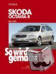Etzold, Rüdiger - So wird's gemacht. Skoda Octavia II. Von 6/04 bis 1/13 - pflegen - warten - reparieren